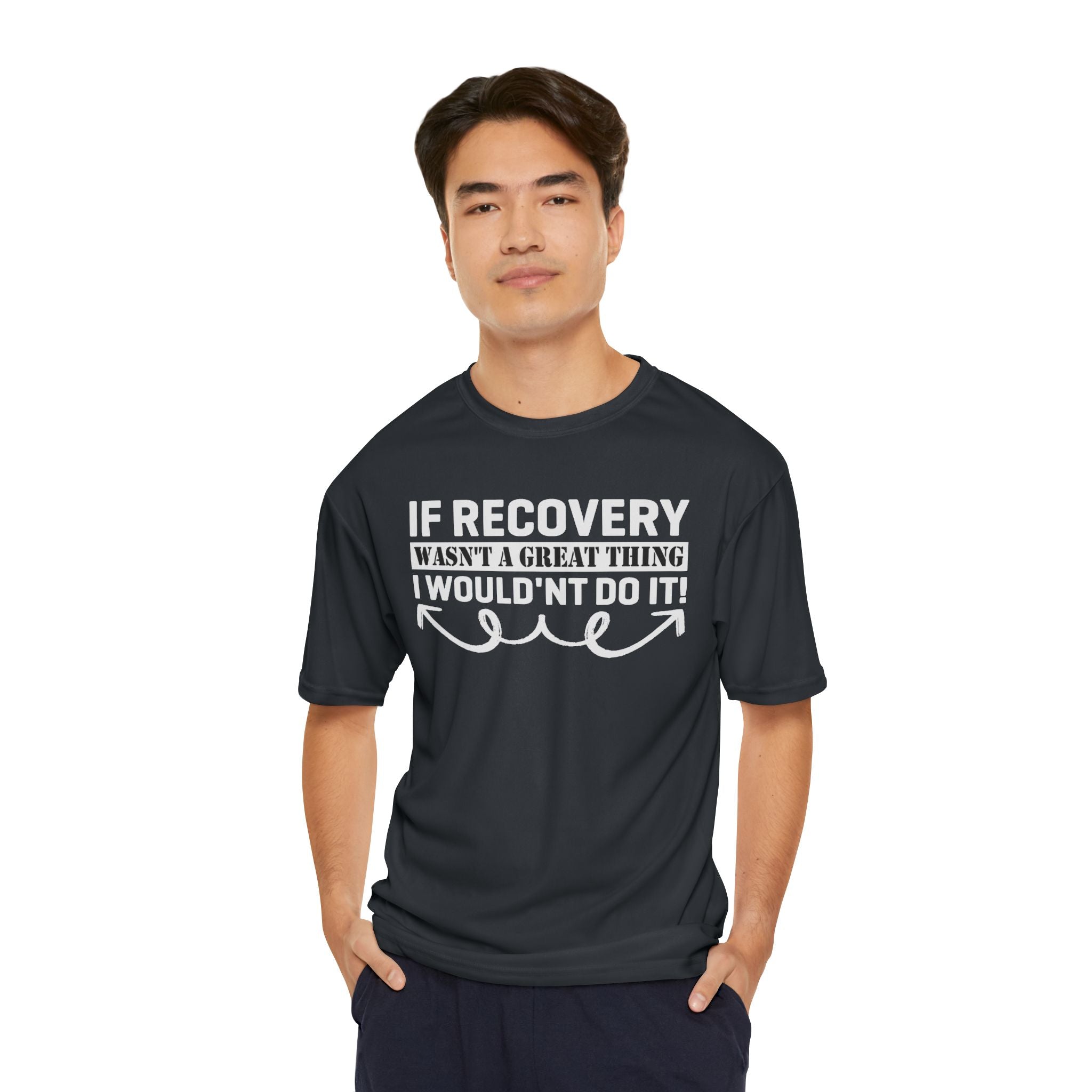 If Recovery Was Not a Great Thing T-Shirt