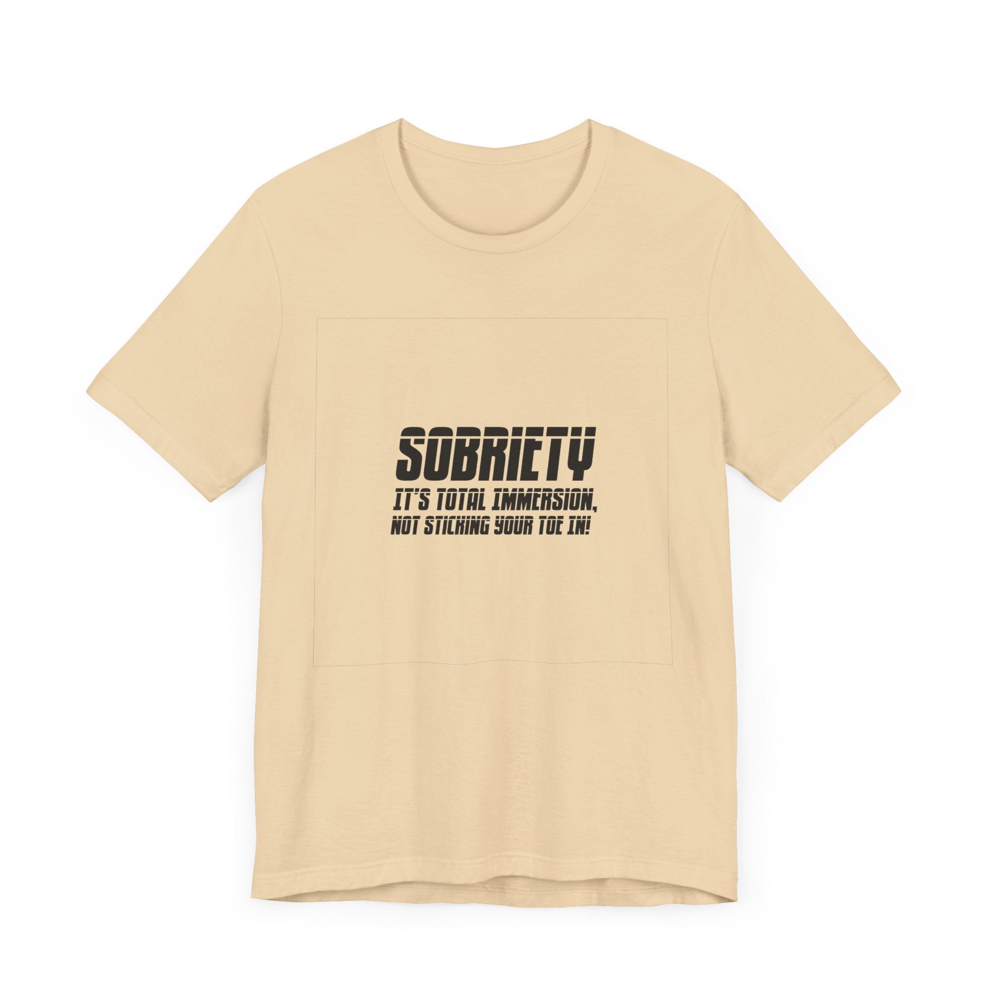 Sobriety It’s Total Immersion T-Shirt