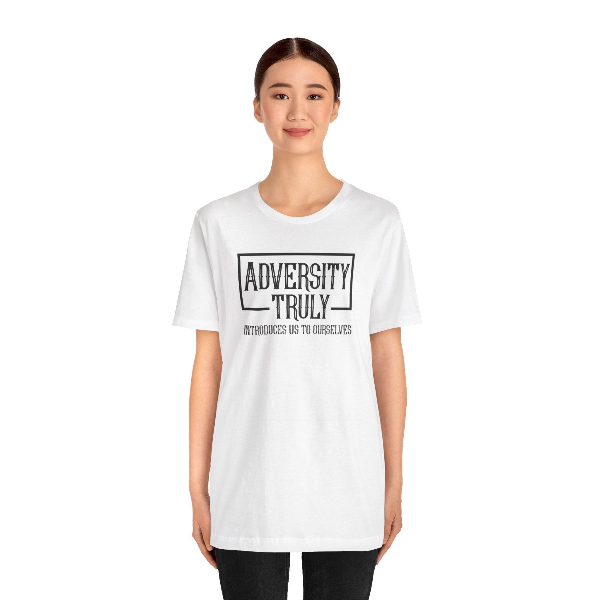 Adversity Truly T-Shirt