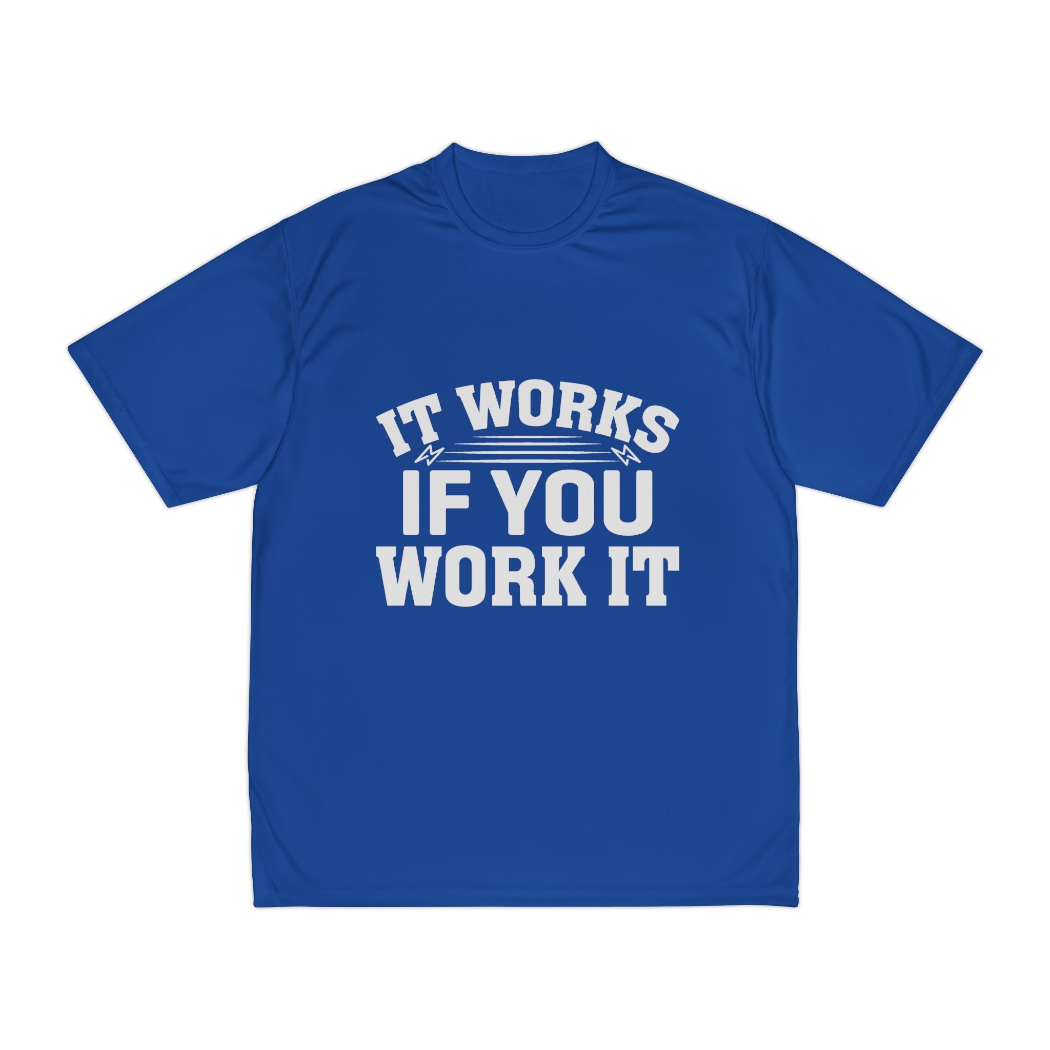 It Works If You Work It T-Shirt