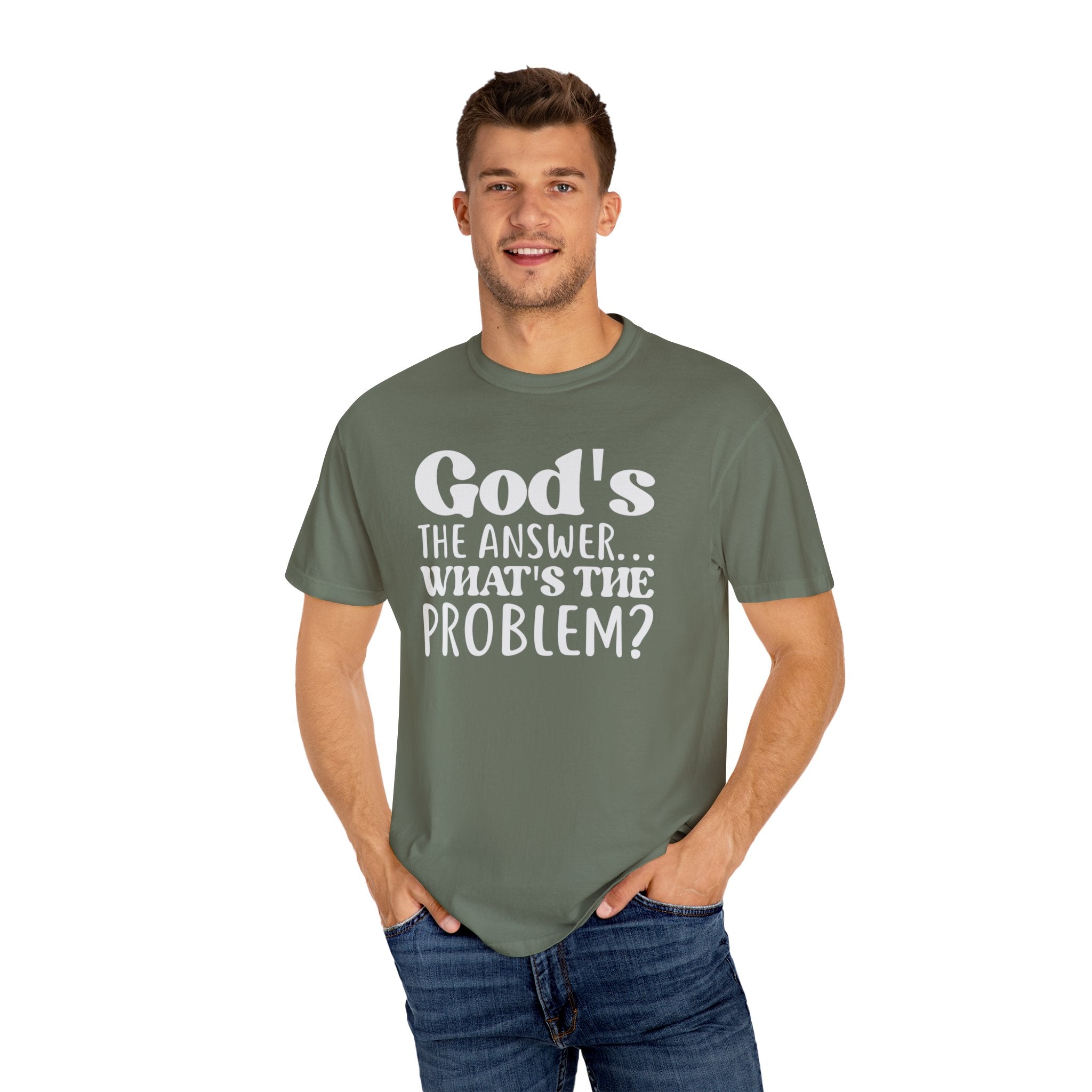 God's The Answer What's The Problem T-shirt