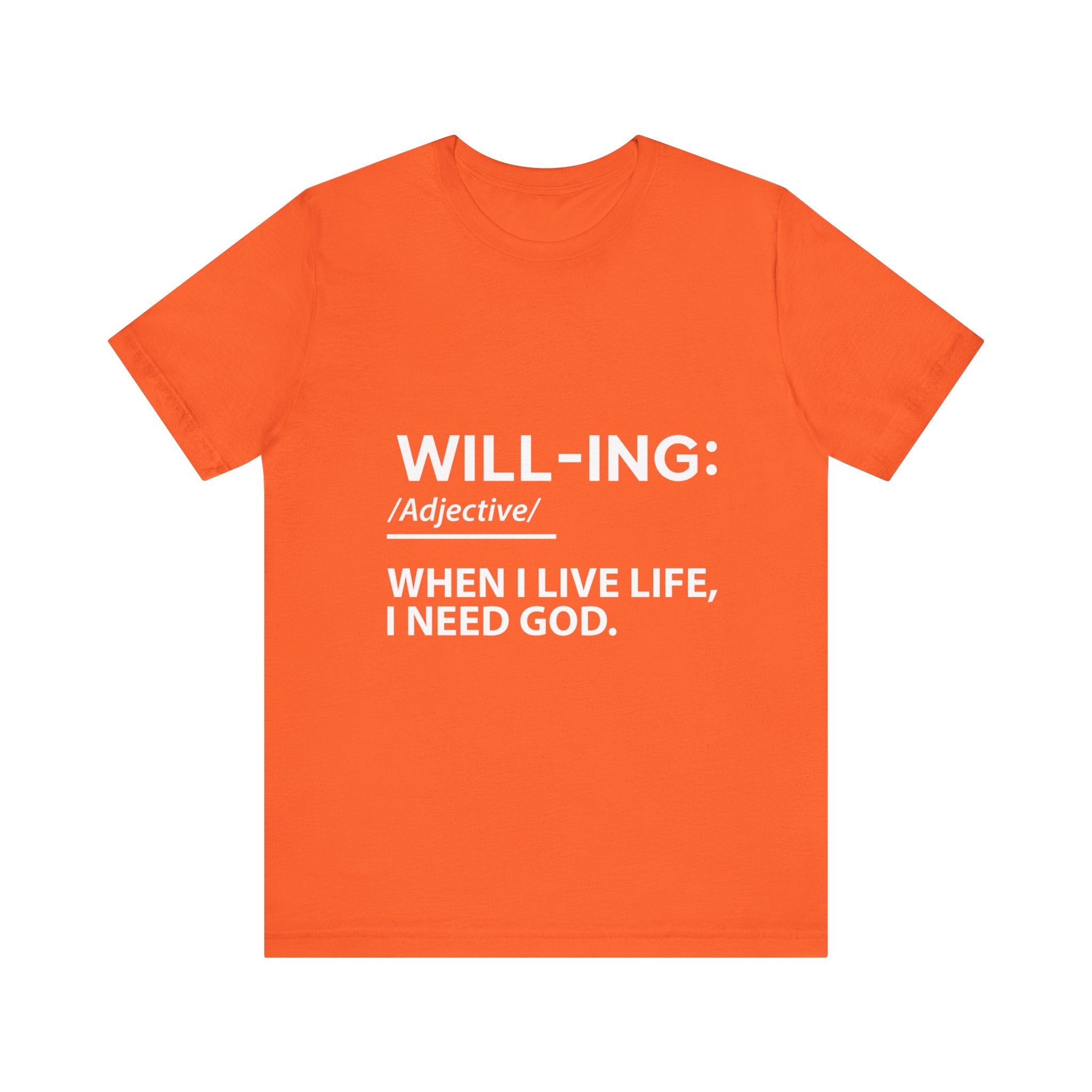 When I live Life I Need God T-Shirt