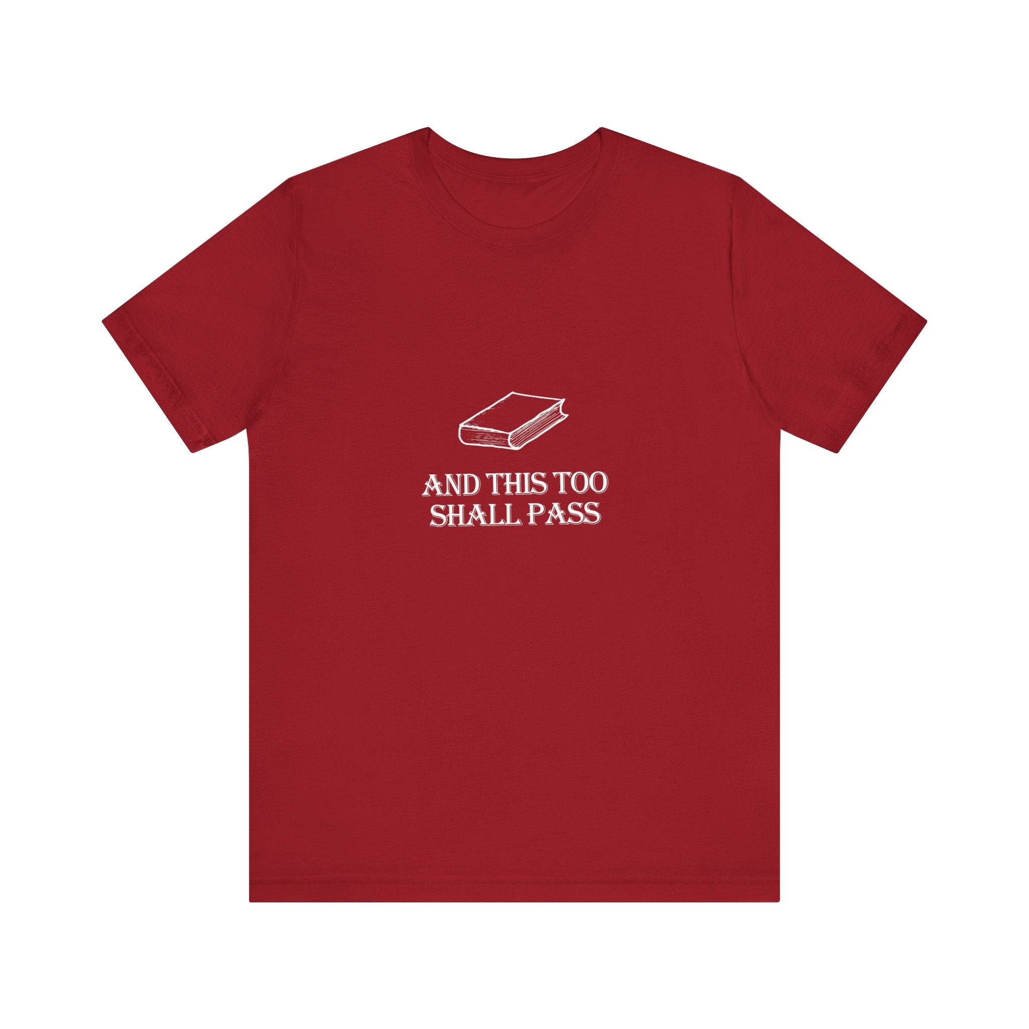 And This Too Shall Pass T-Shirt