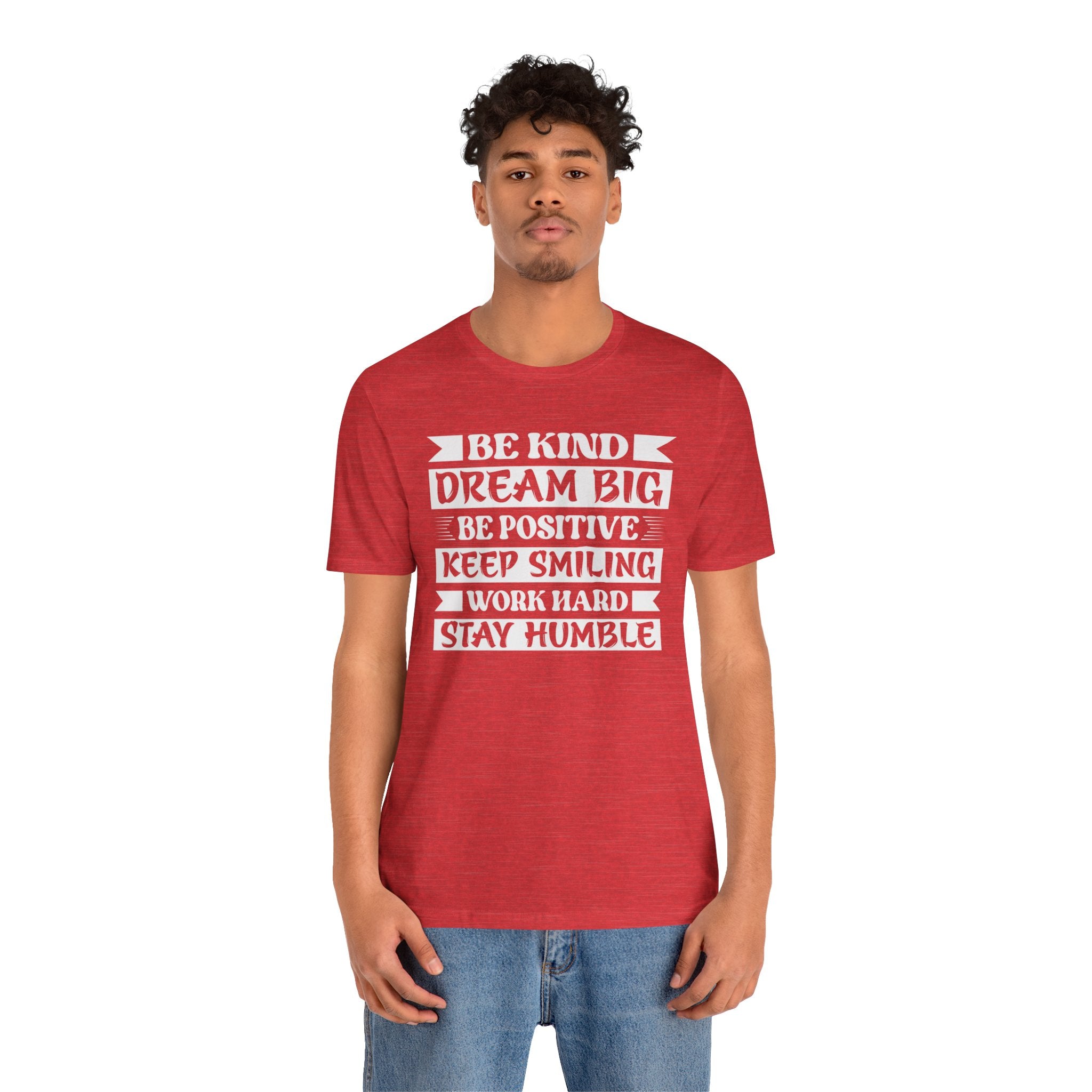 Be Kind Be Positive Work Hard T-Shirt