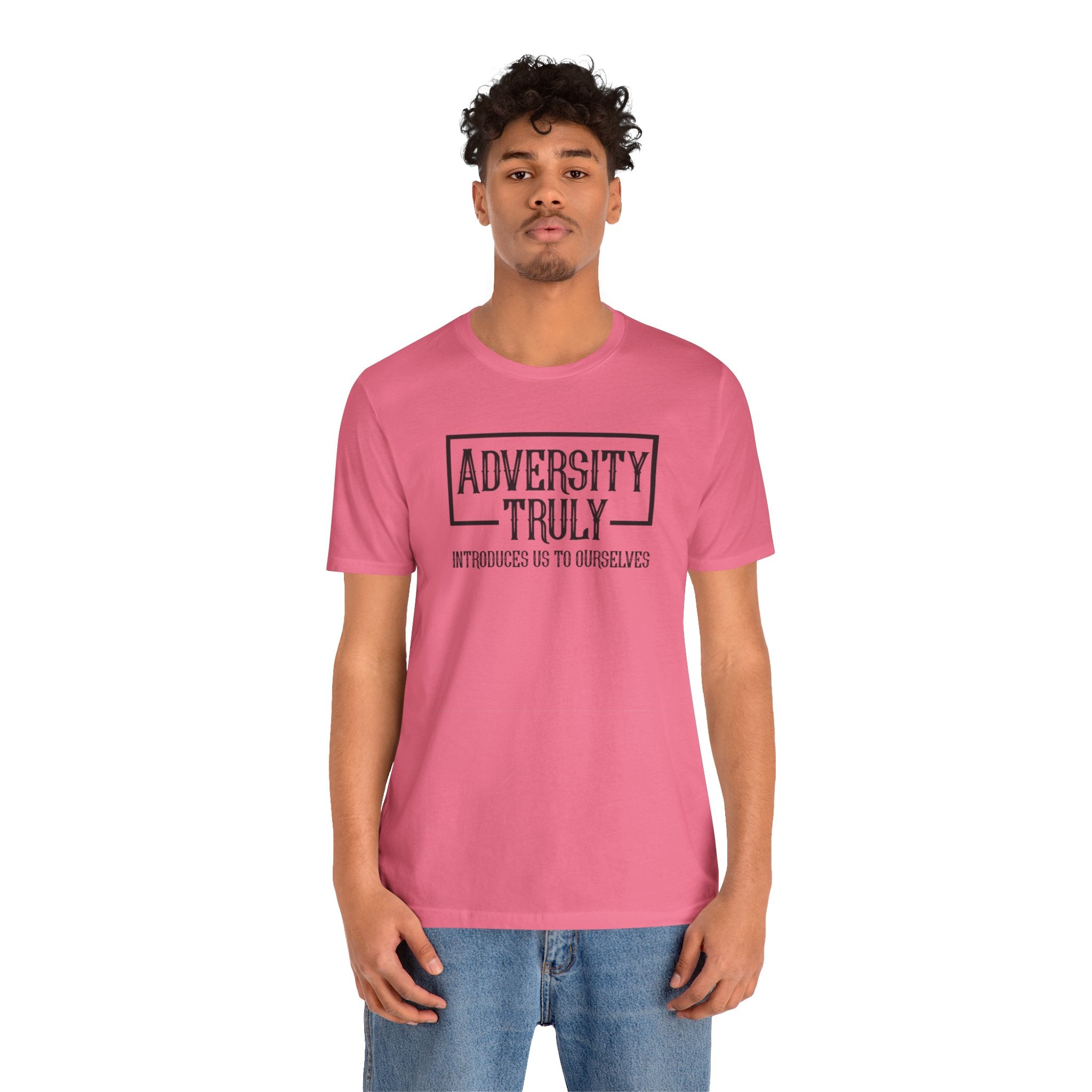 Adversity Truly T-Shirt