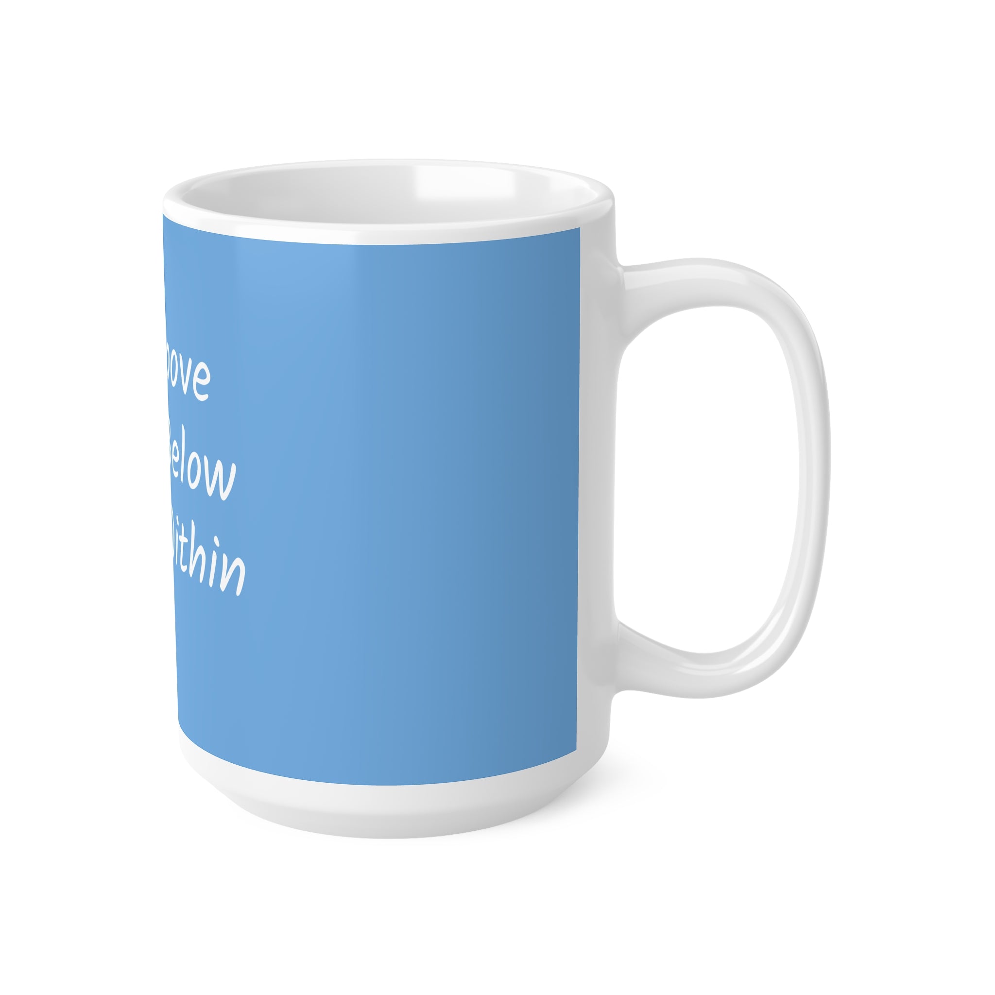 Sky Above, Earth Below, Peace Within 15oz  Tea/Coffee Cup