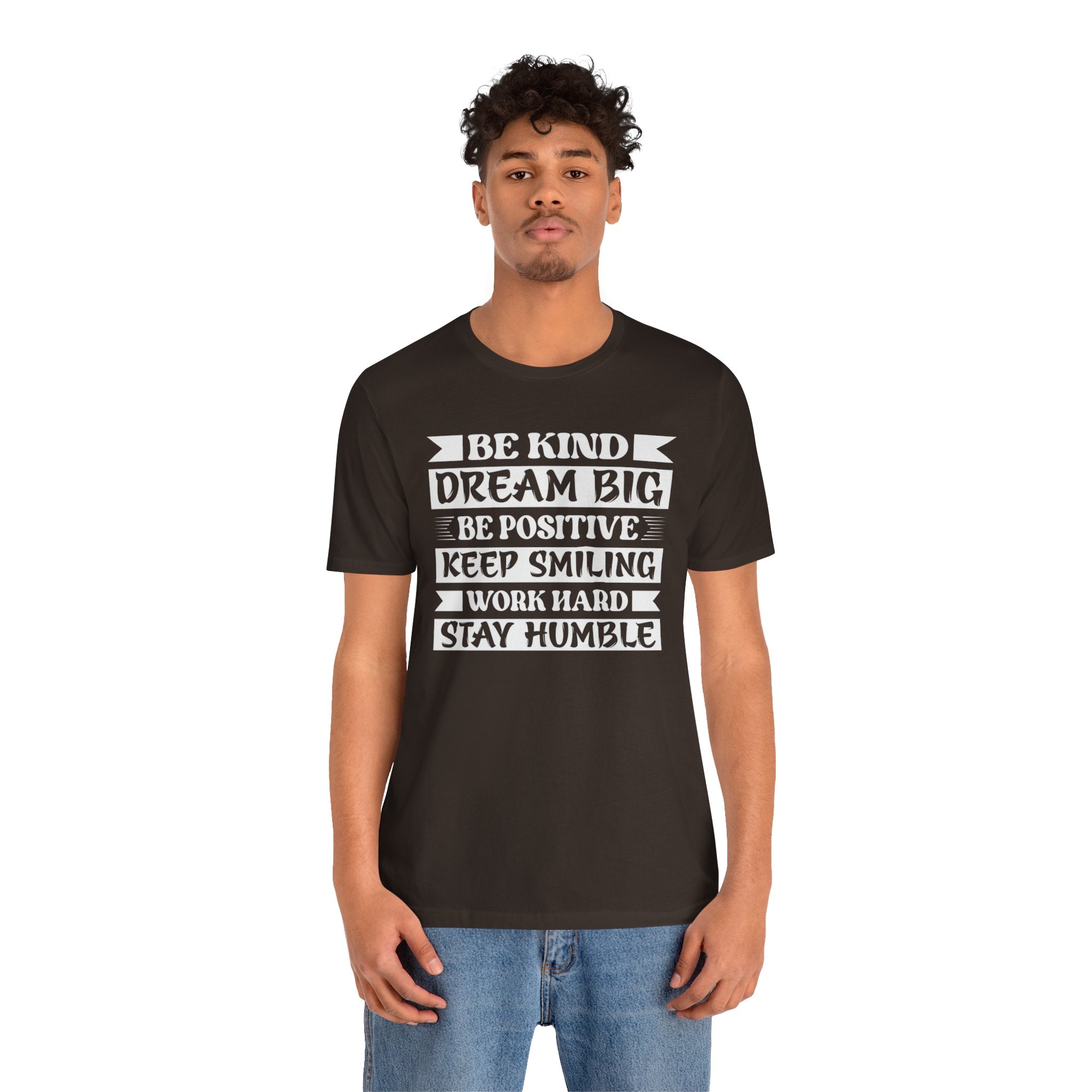 Be Kind Be Positive Work Hard T-Shirt