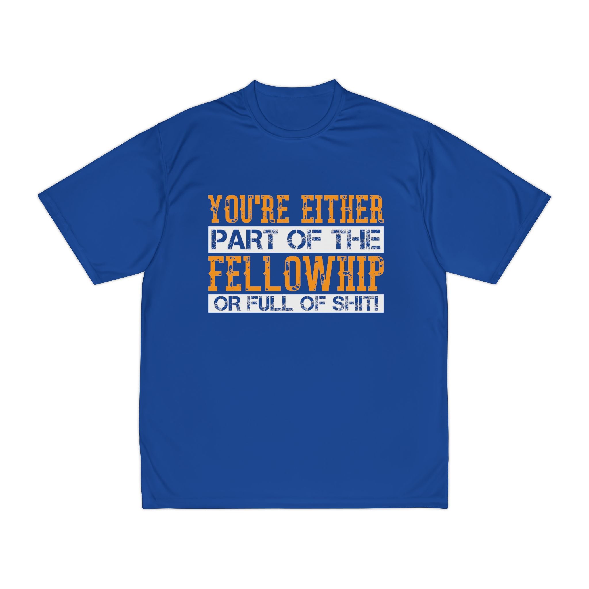 You're Either Part Of The Fellowhip T-Shirt