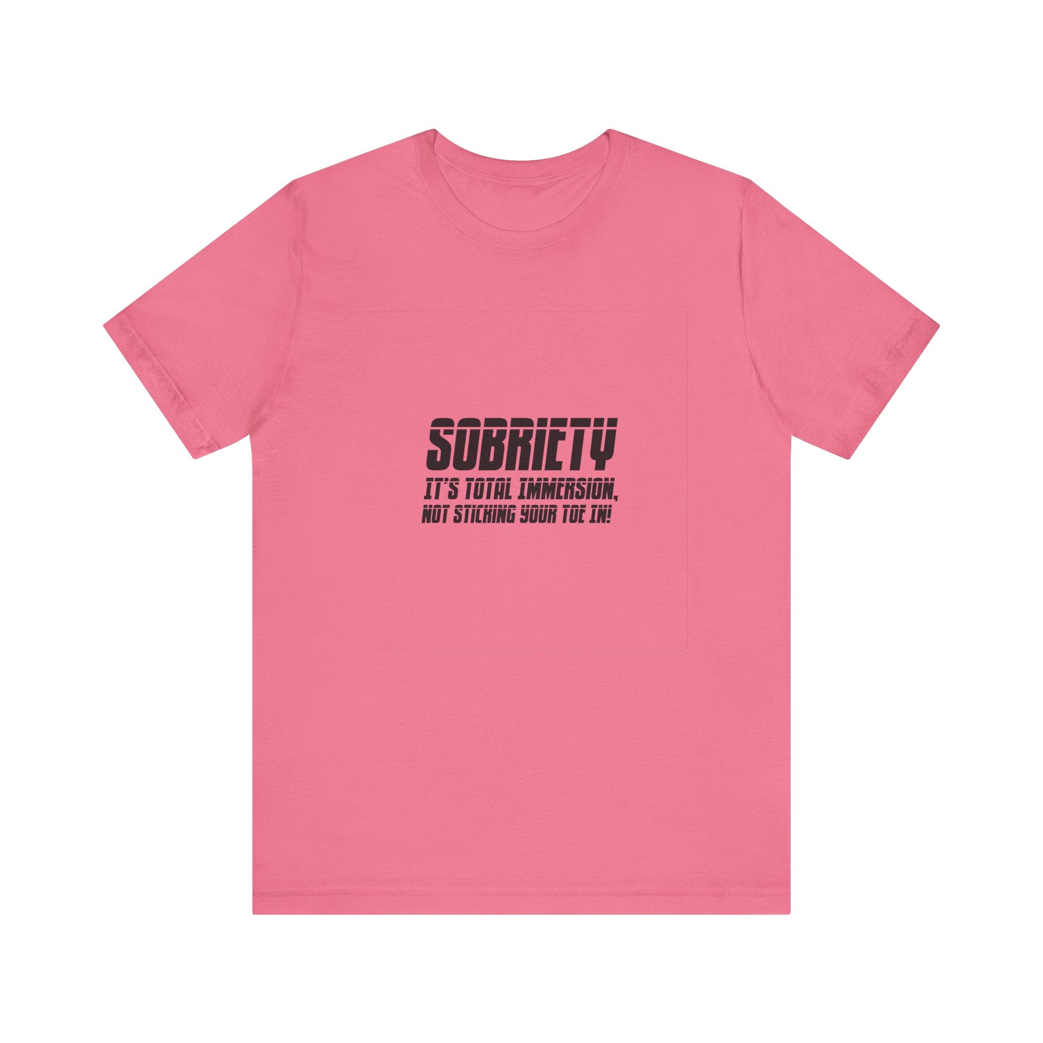 Sobriety It’s Total Immersion T-Shirt