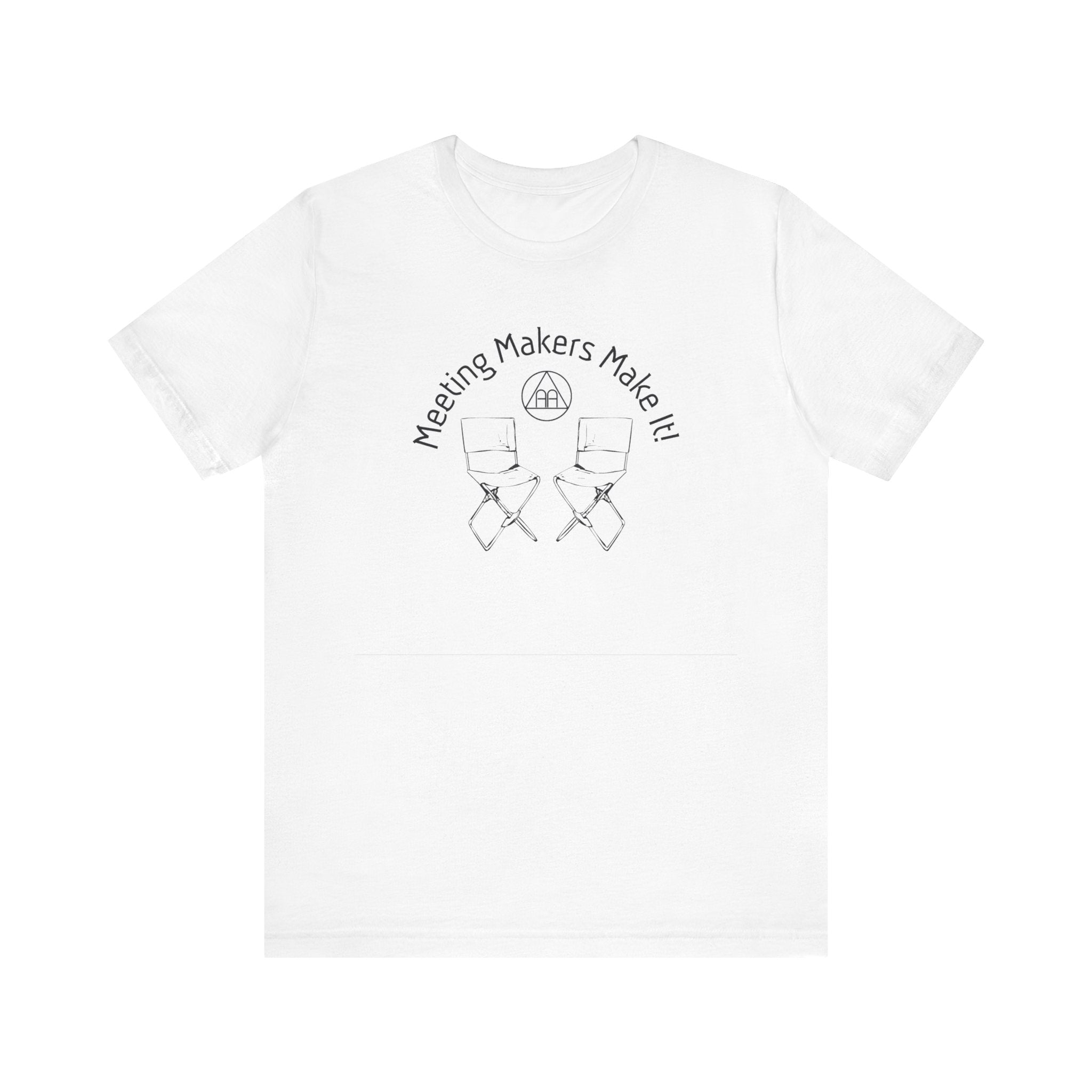 Meeting Makers Make It T-Shirt