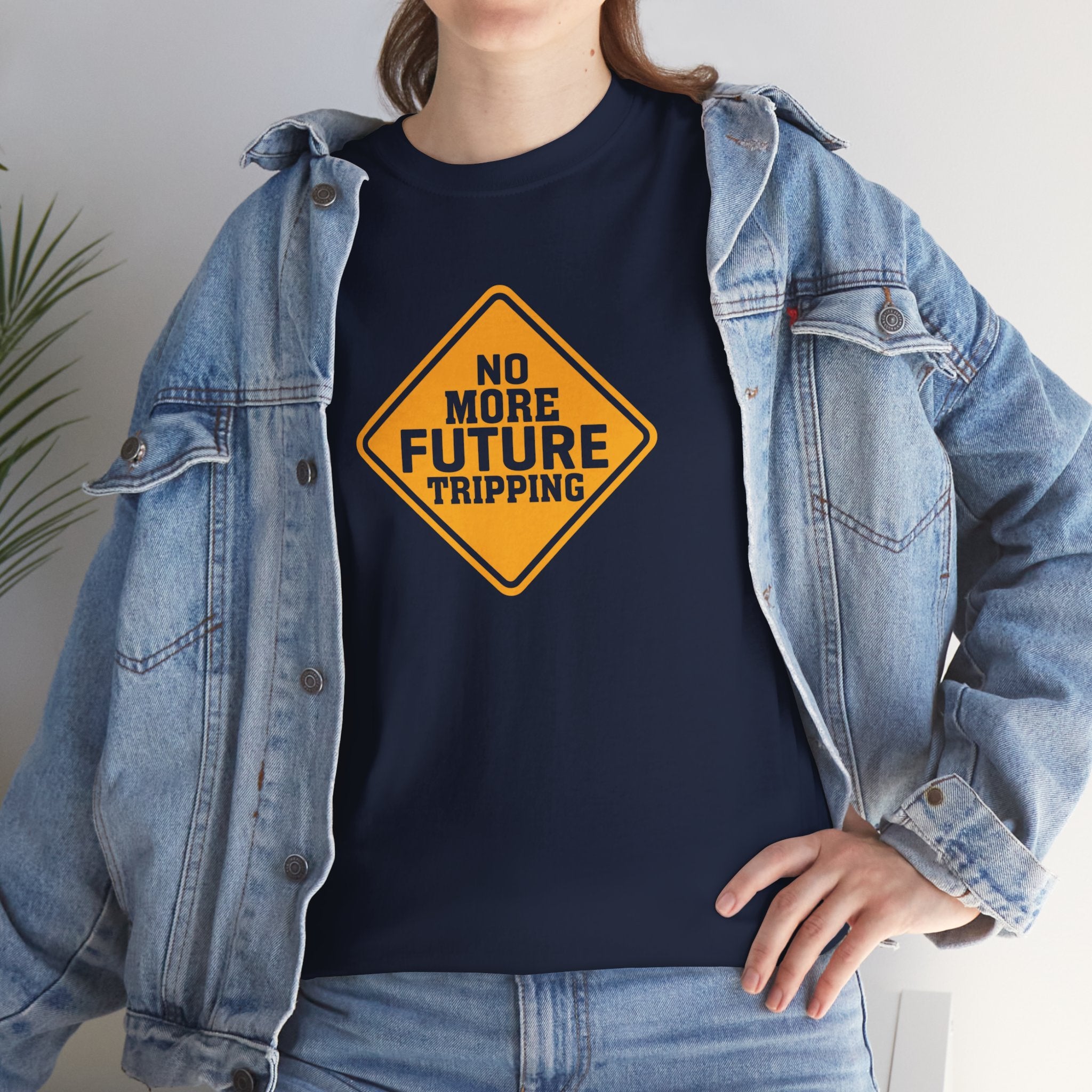 No More Future Tripping T-Shirt