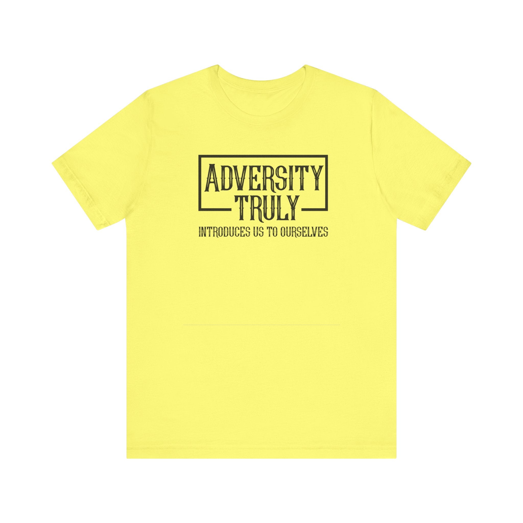 Adversity Truly T-Shirt