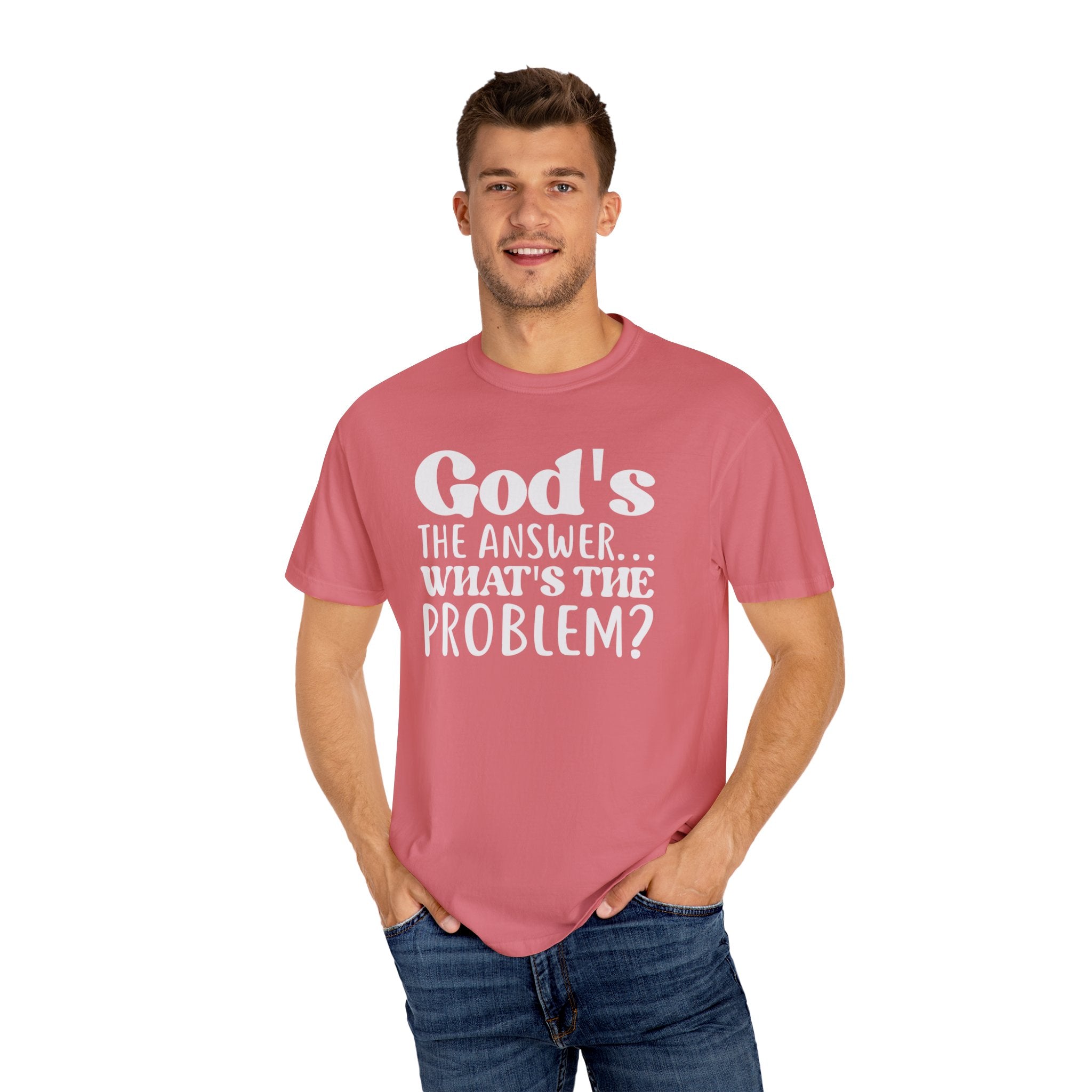 God's The Answer What's The Problem T-shirt