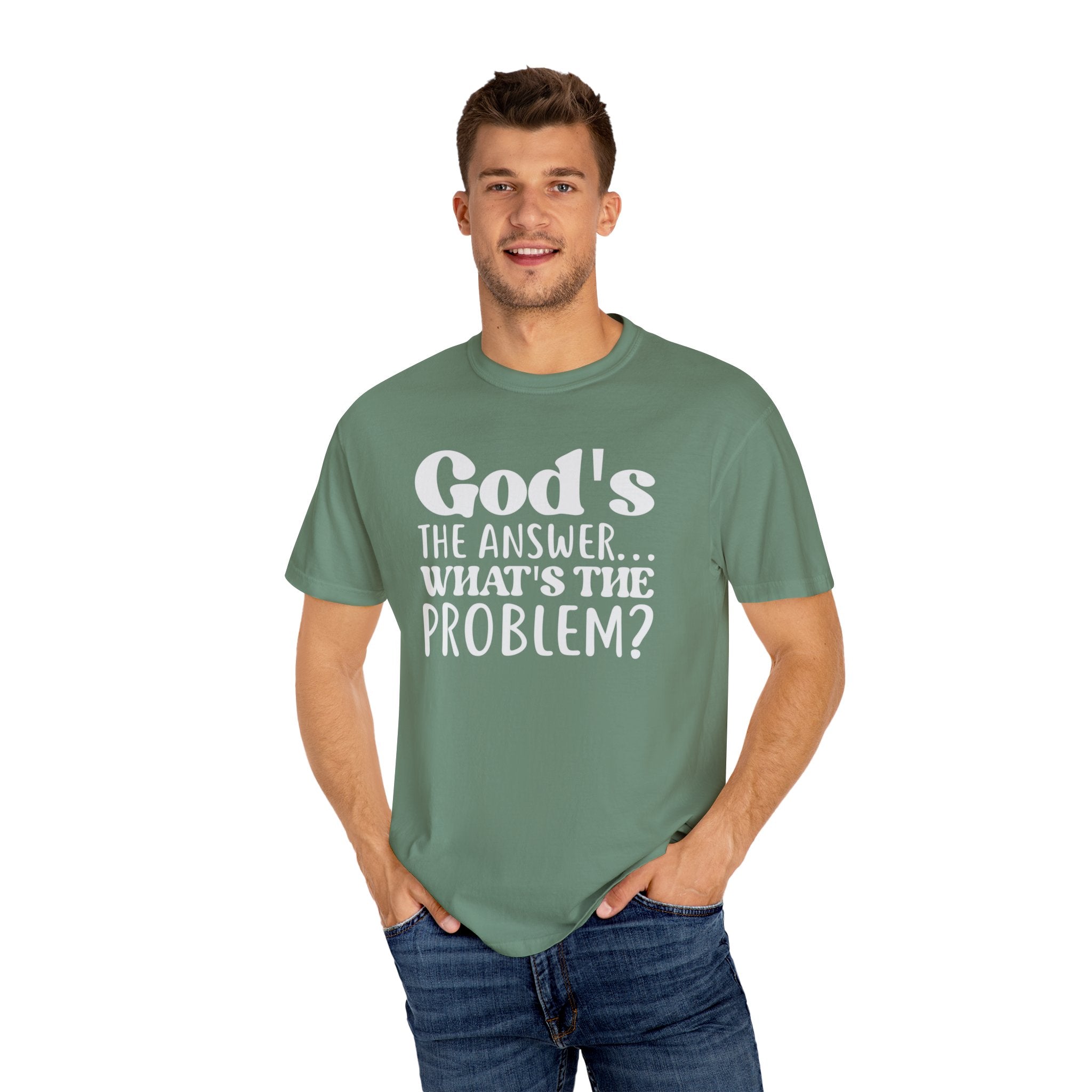 God's The Answer What's The Problem T-shirt