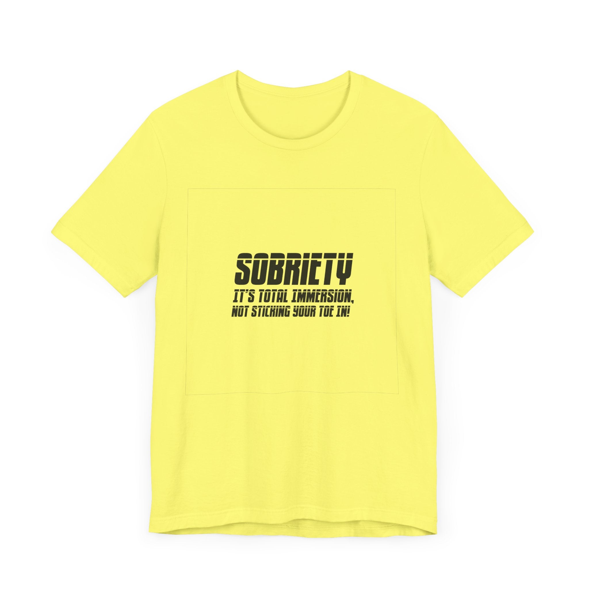 Sobriety It’s Total Immersion T-Shirt