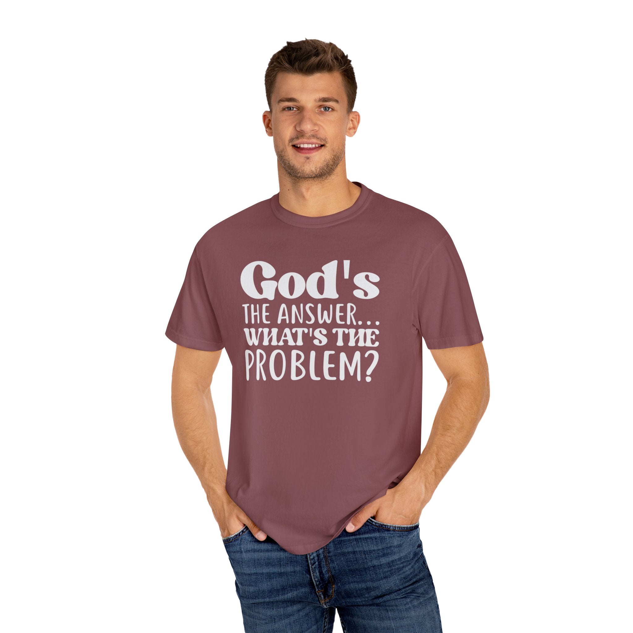 God's The Answer What's The Problem T-shirt