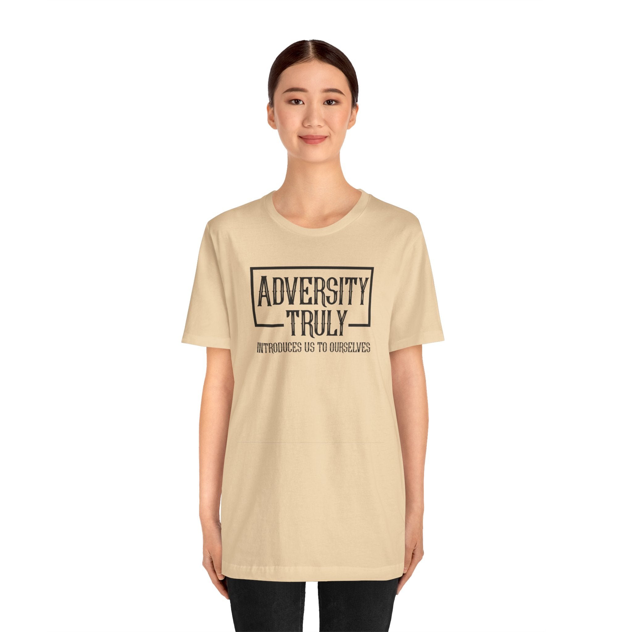 Adversity Truly T-Shirt