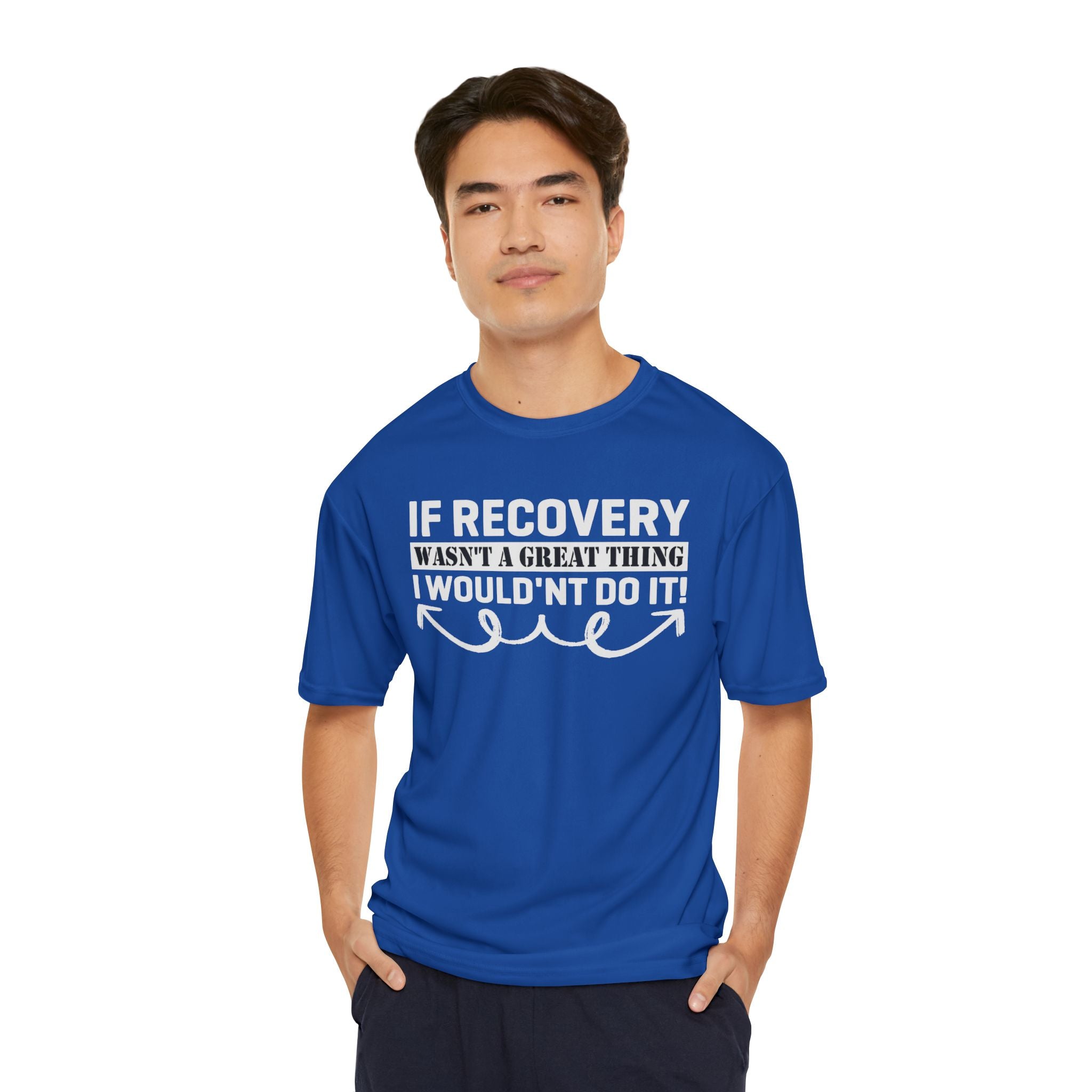 If Recovery Was Not a Great Thing T-Shirt