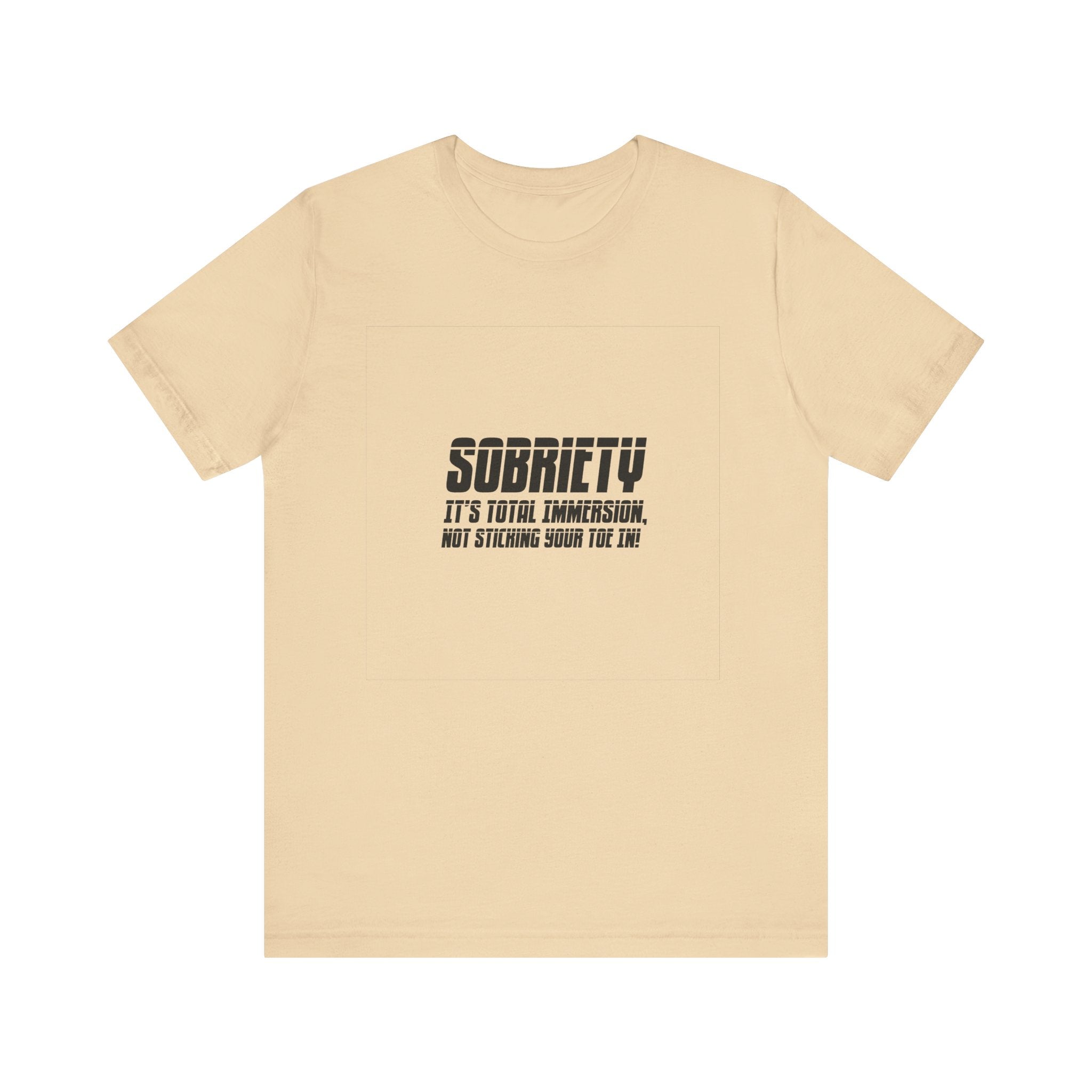 Sobriety It’s Total Immersion T-Shirt